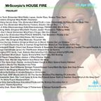 MrScorpio's HOUSE FIRE Podcast #273 - April Blessings Edition Prt2 - 15 Apr 2022