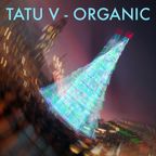 Tatu V - Organic