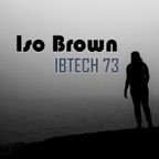 Iso Brown | IBTECH 73 | Minimal Signal
