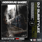 DJ GlibStylez - The Underground Bangerz Mixshow Vol.72