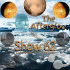 The Afterglow - Show #62 (Late Night Chill Session)