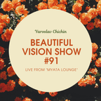 Yaroslav Chichin - Beautiful Vision Radio Show 05.03.20