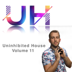 Uninhibited House: Volume 11 (Melodic House Mix)