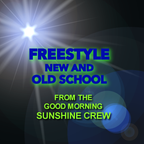 NEW, AND OLD SCHOOL FREESTYLE MIX 1 JANUARY 2024 from the Good Morning Sunshine Crew- ENJOY