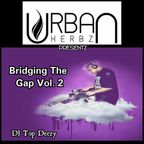 Urban Herbz Presents H-Town Jamz Bridging The Gap (BTG2) Vol.2