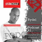 SUB CULT Podcast 41 - Rydel