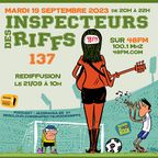 INSPECTEURS DES RIFFS #137: Football