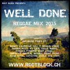 Root Block Sound - Well Done Reggae Mixtape 2015