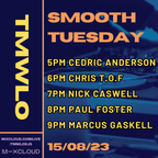 TMWLO - Smooth Tuesday - 15 August 2023 - Marcus Gaskell