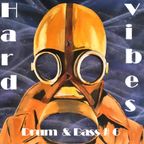 Hard Vibes #10 Drum & Bass Hits #6 [Ed Solo, Dimension, Break, Calyx, Phibes, Sub Focus, Bou & more]