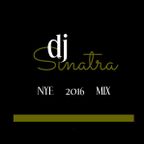 NYE 2016 MIX - DJ SINATRA