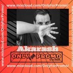 Akarash #004 / Dj Resident OnlyForPromo on Mixcloud