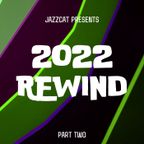2022 Rewind (Part two)