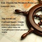 The TimMusicWorld Podcast 10.2.22: Captain James Cook Special
