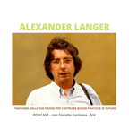 Alexander Langer - 3/4 - Partiamo dalle sue visioni per costruire buone pratiche di futuro