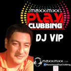 DJ VIP - Maxximix Play Clubbing #16