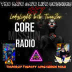 The Rave Cave Live Sessions Core Mission Radio #7 - LadyLight b2b TweeZer
