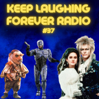 80s 90s Music, TV Themes, Movie Quotes And Retro Jingles - Keep Laughing Forever Radio Show #37