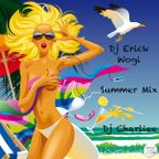 Summer Mix - Dj Erick Wogi Ft. Dj Charliee