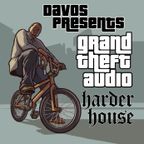 Grand Theft Audio - Harder House