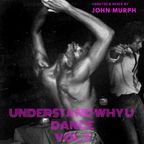 UNDERSTAND WHY U DANCE, VOL. III: Further explorations into funk-disco boogie