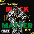 The Outstanding Black Lives Matter Mix Vol. 1