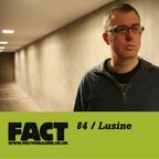 FACT Mix 84: Lusine 