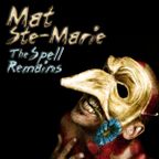 DJ Mat Ste-Marie - The Spell Remains