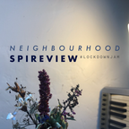 Spireview - Neighbourhood - Lockdown look back