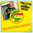 Selectors Choice: YNG CPTN & SHUMBA YOUTH