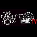 The Rabbit Hole on Farris Wheel Tv - House13