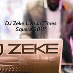 DJ ZEKE LIVE IN TIMES SQAURE 2019