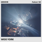 Groove Podcast 180 - Woo York