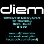 diem live at Gallery Erato 1st Thursday - Deep House - 11-3-22