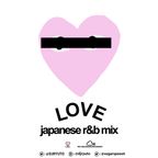 LOVE japanese r&b mix