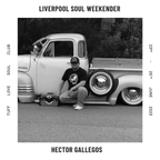 Liverpool Soul Weekender 2023 - Promo Mix - Hector Gallegos