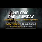 Melodic Dark Tuesday Upload 018 - 18.05.21 (recorded on ParatronixTV)