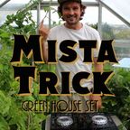 Mista Trick - Green House DJ Set
