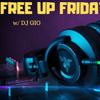 FREE UP FRIDAY - DJ GIO - 5-29-2020
