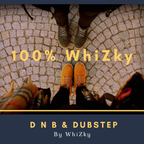 100% WhiZky (EP 005) - DnB and Dubstep