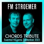 FM STROEMER - Chords Tribute Essential Housemix September 2015 | www.fmstroemer.de