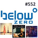 Below Zero Show #552