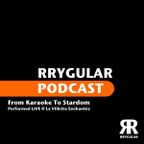 RRYGULAR Podcast 10-2012 (by From Karaoke To Stardom)