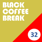 Black Coffee Break 32