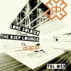 Lone Soldier - The D3EP Lounge (21/02/23)