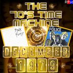 THE 70'S TIME MACHINE - DECEMBER 1979