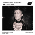 RADIO KAPITAŁ: Horror Show - Guest Mix #4: ODILONS GRIP (2023-03-20)