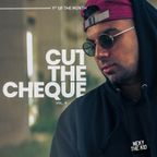 1st of the Month - Cut The Cheque Vol. 9