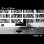 Sole Lab Radio episode 33