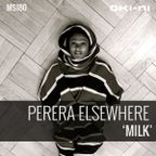 MILK by Perera Elsewhere